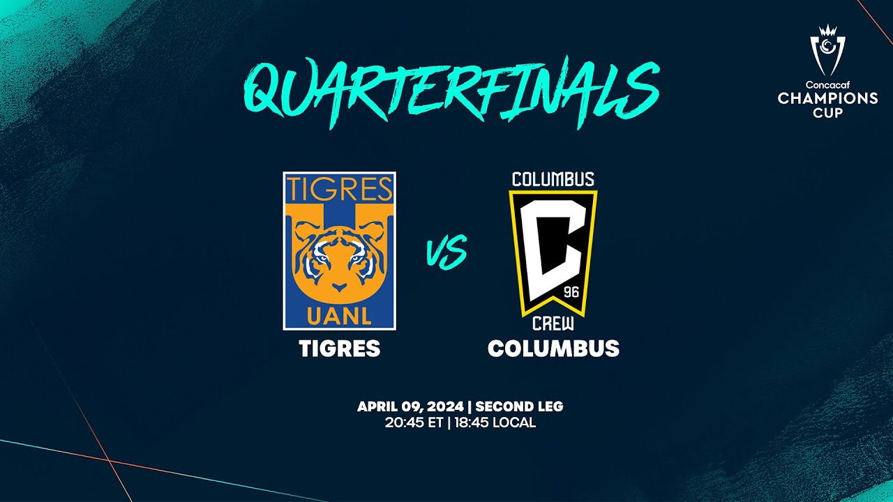Tigres vs Columbus | 2024 Concacaf Champions Cup