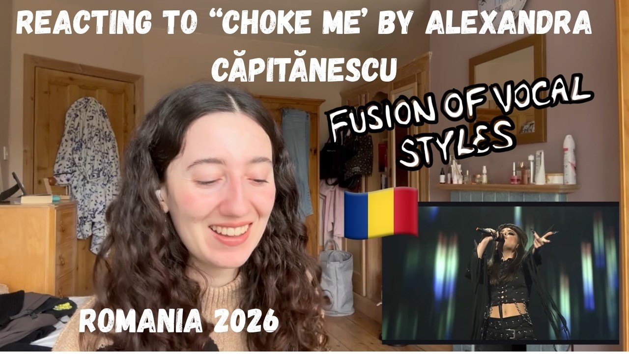 ROMANIA EUROVISION 2026 - REACTING TO &lsquo;CHOKE ME&rsquo; BY Alexandra Căpitănescu (ROMANIAN WINNER 🇷🇴)