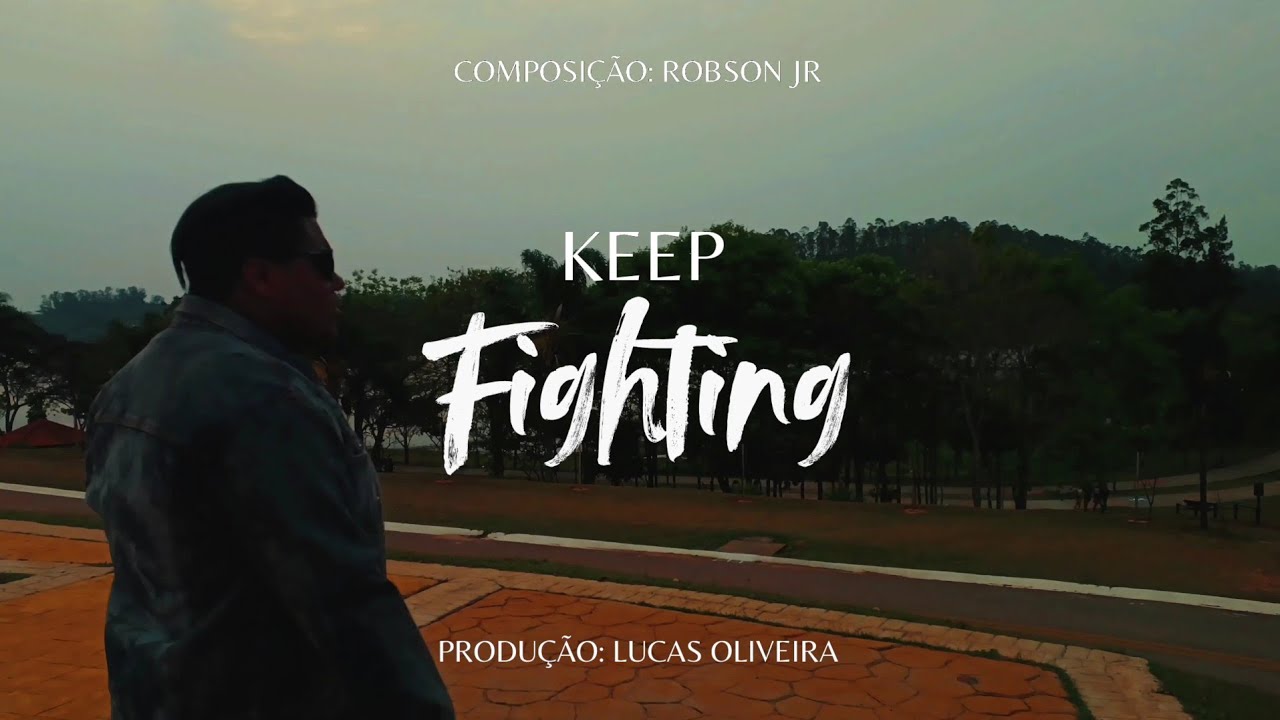 Robson Jr - KEEP FIGHTING (Official Music Video)