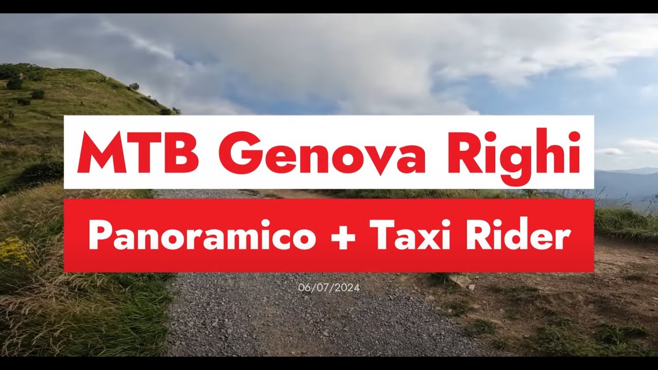 MTB Genova - Righi: Panoramico + Taxi Rider