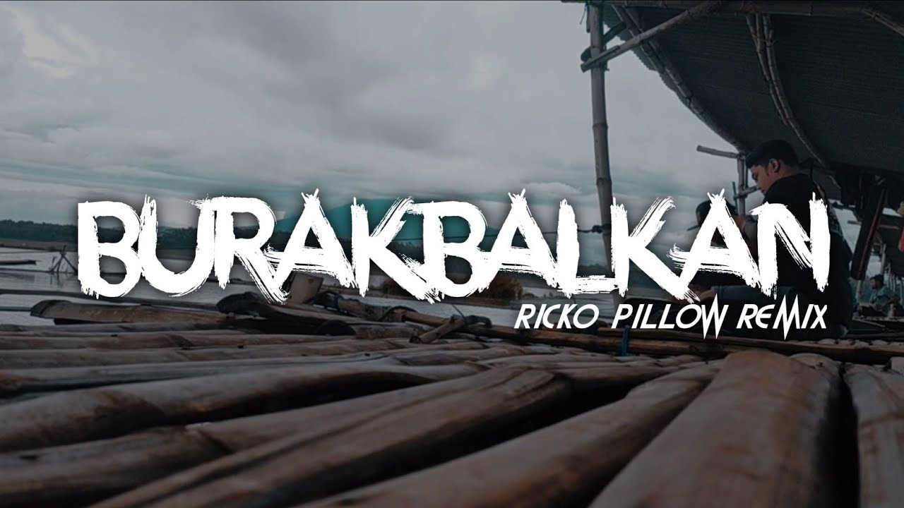 Trap BurakBurak-an Kui Wes Pokok Muni (Ricko Pillow Remix)