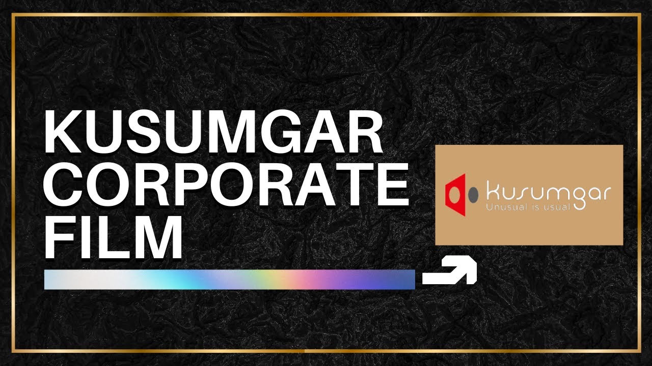 Kusumgar Corporate Film