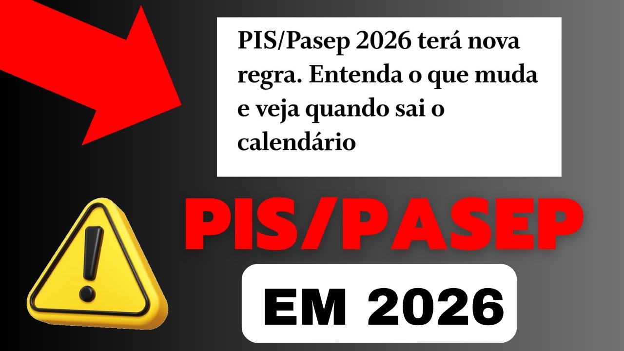 PIS PASEP 2026 JÁ COMEÇOU SAIBA QUANDO VAI SAIR O CALENDÁRIO E VALOR A RECEBER