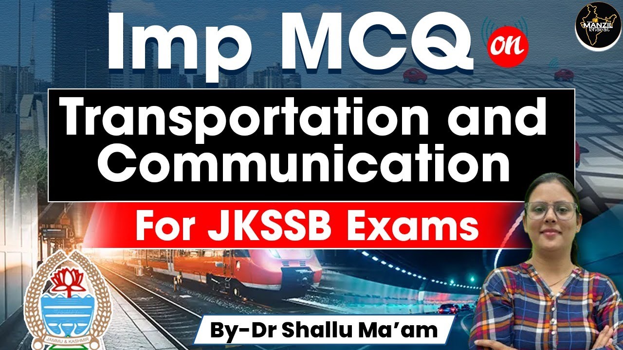 IMP MCQs on Transportation And Communication For JKSSB Exams | By Dr.Shallu Mam #mcqs #jkssbexam