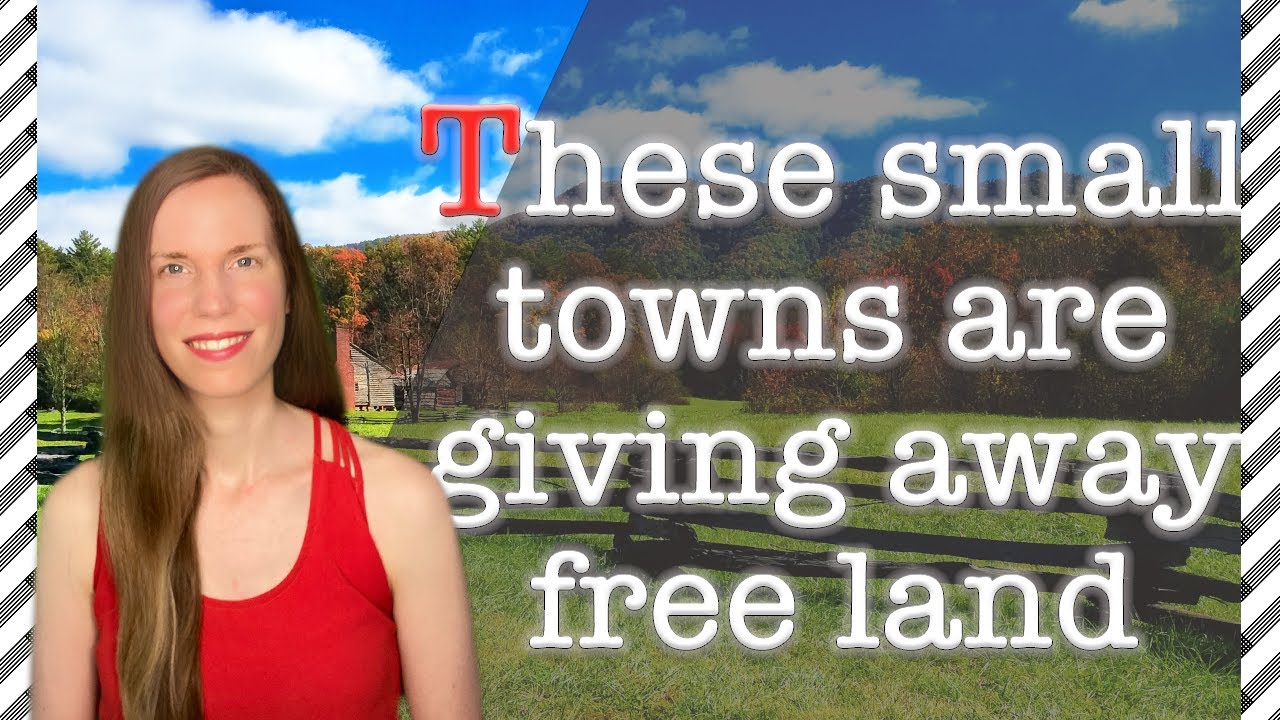 These 10 Towns Are Giving Away FREE LAND!