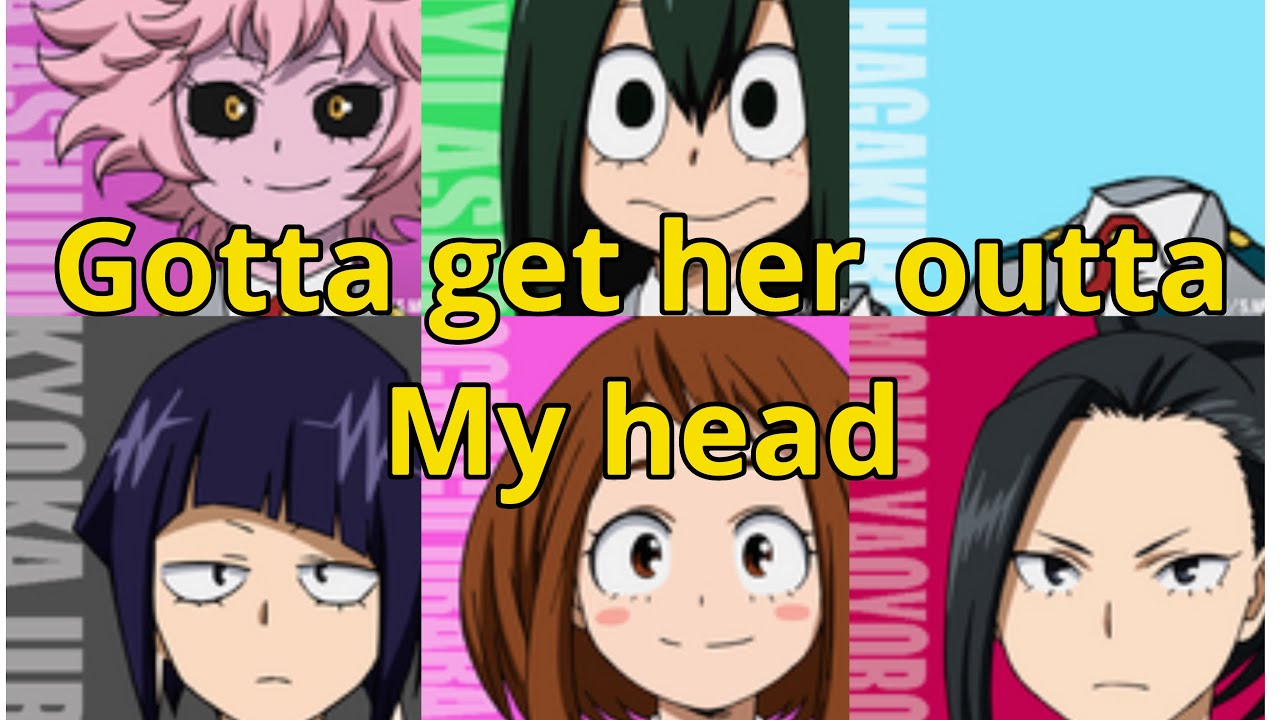 MHA- female hero’s (Requested AMV) gotta get her outta my head 
