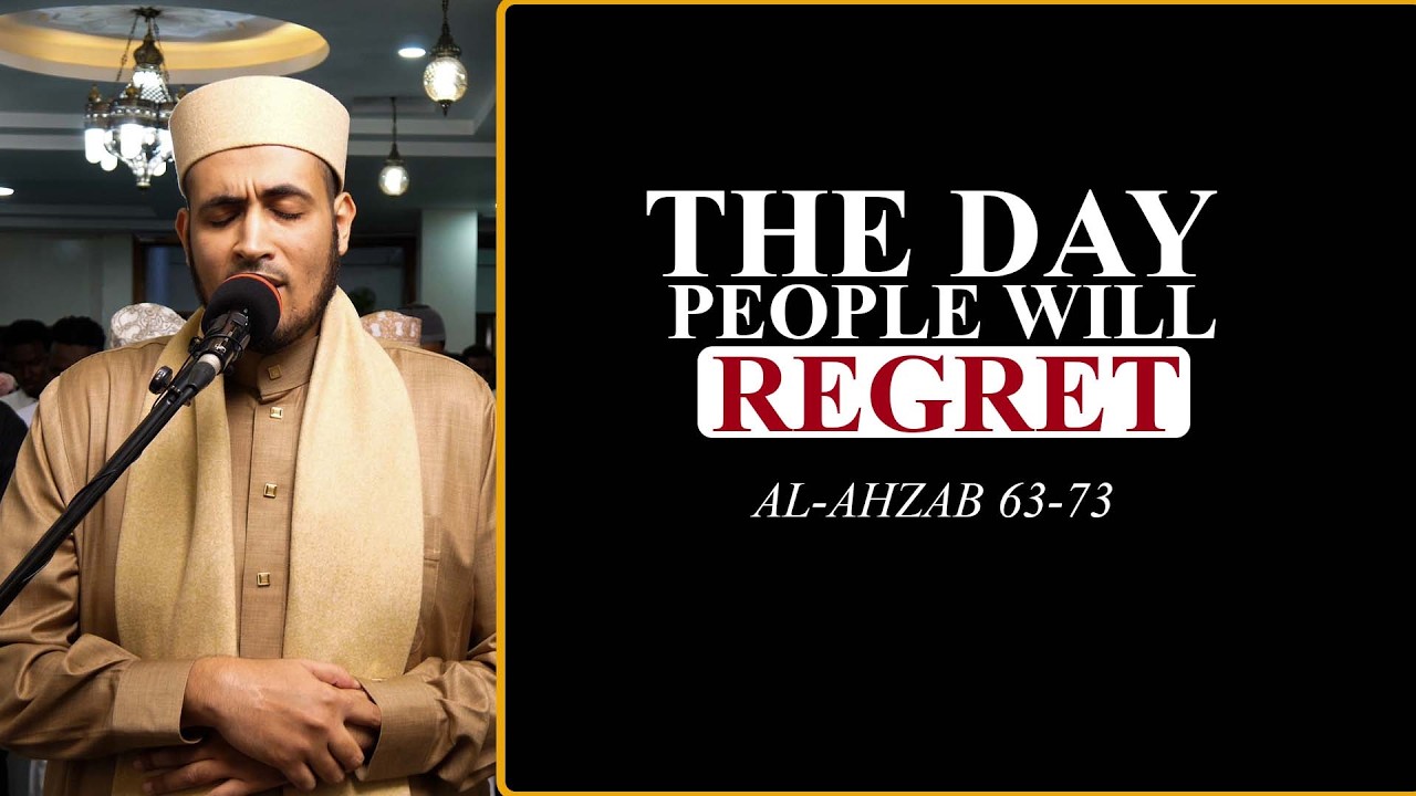 The Day People Will Regret | Emotional Recitation from Surah Al-Ahzab (63-73) || Qari Amr Ismail