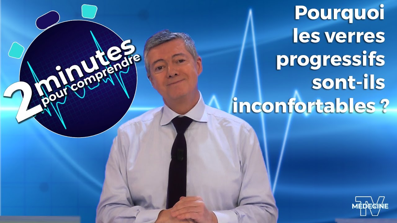 Pourquoi les verres progressifs sont-ils inconfortables ? - 2 minutes pour comprendre