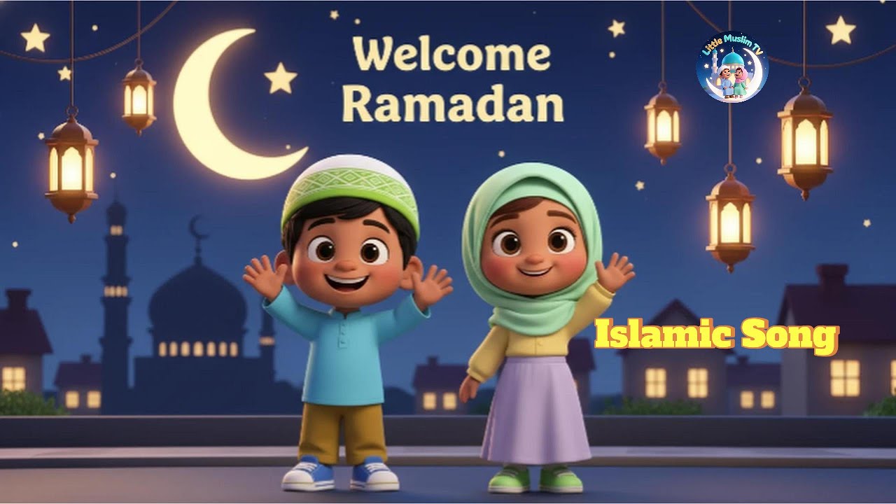 Welcome Ramadan | Original Islamic Song | Kids Song | Educational Islamic Kids Song