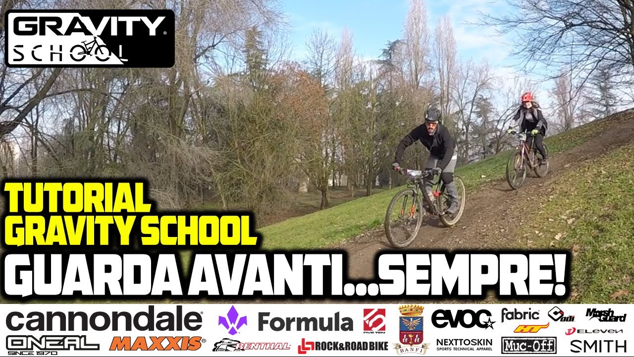 Tutorial Gravity School - Guarda avanti... SEMPRE!