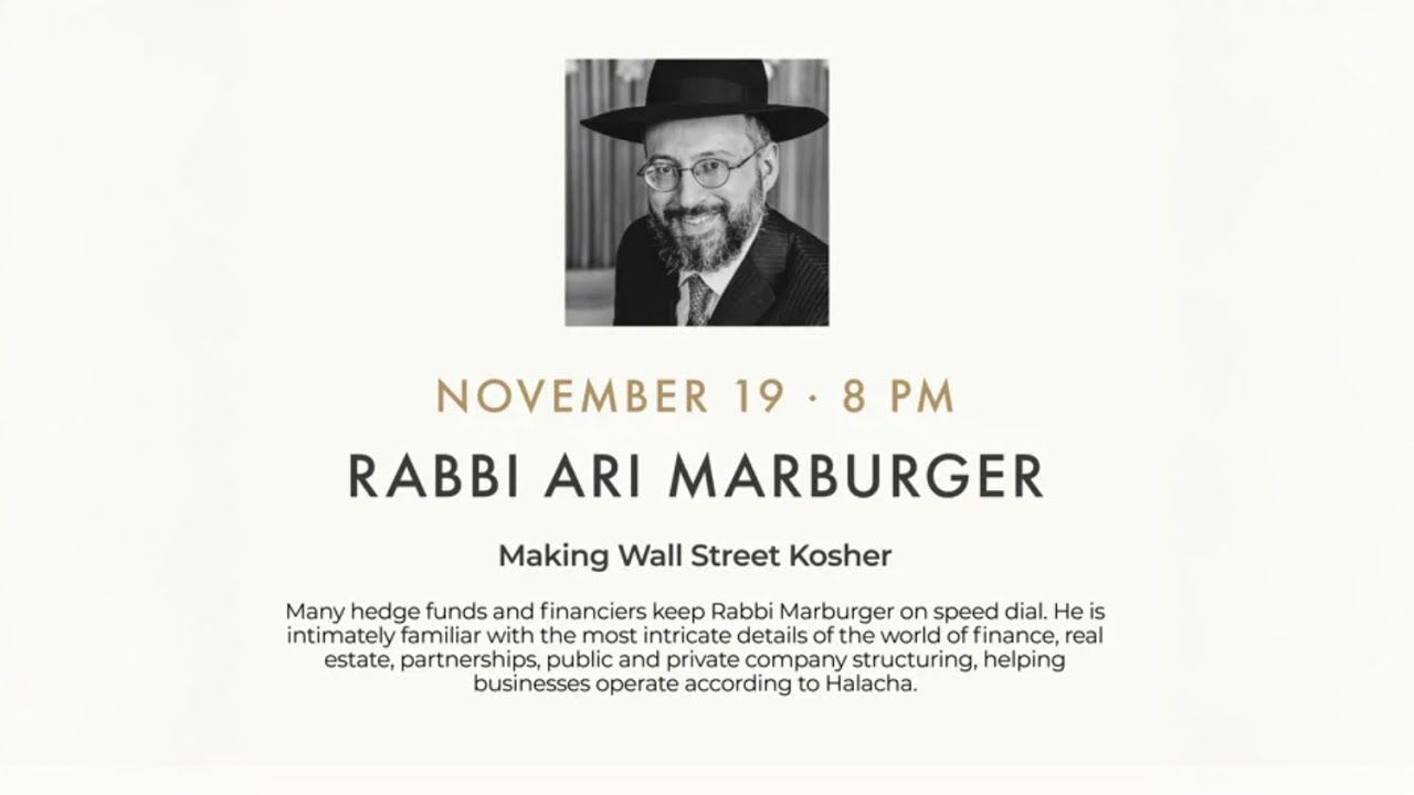 RABBI ARI MARBURGER - Making Wall Street Kosher Nov 19th