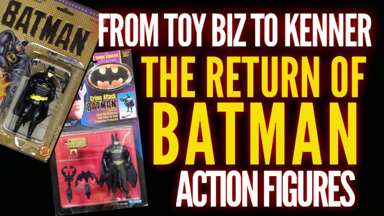 From Toy Biz to Kenner: The Return of Batman Action Figures