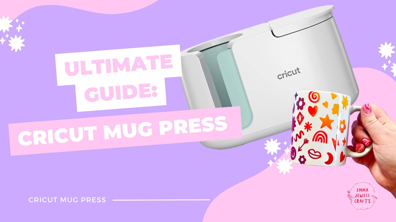 Complete Guide to the Cricut Mug Press: Tips and Tricks | EMMA JEWELL CRAFTS