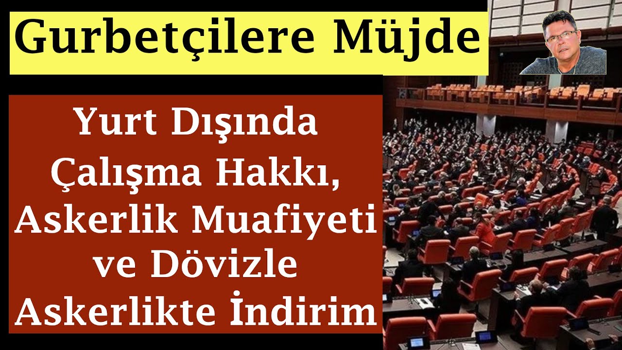 Gurbetçilere Müjde: Yurt Dışında Çalışma Hakkı, Askerlik Muafiyeti ve Dövizle Askerlikte İndirim