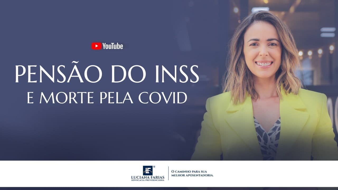 Pensão do INSS e MORTE PELA COVID
