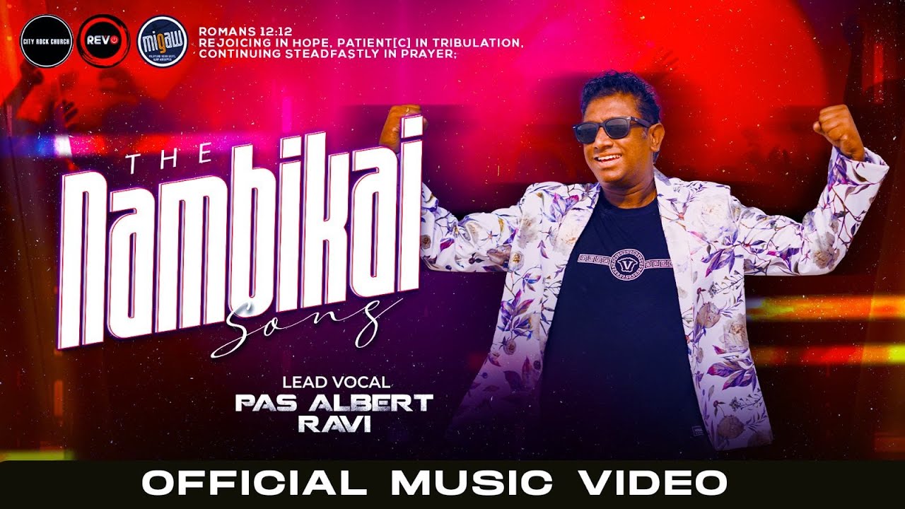 The NAMBIKAI Song | Sung By Pastor Albert Ravi | Official Music Video