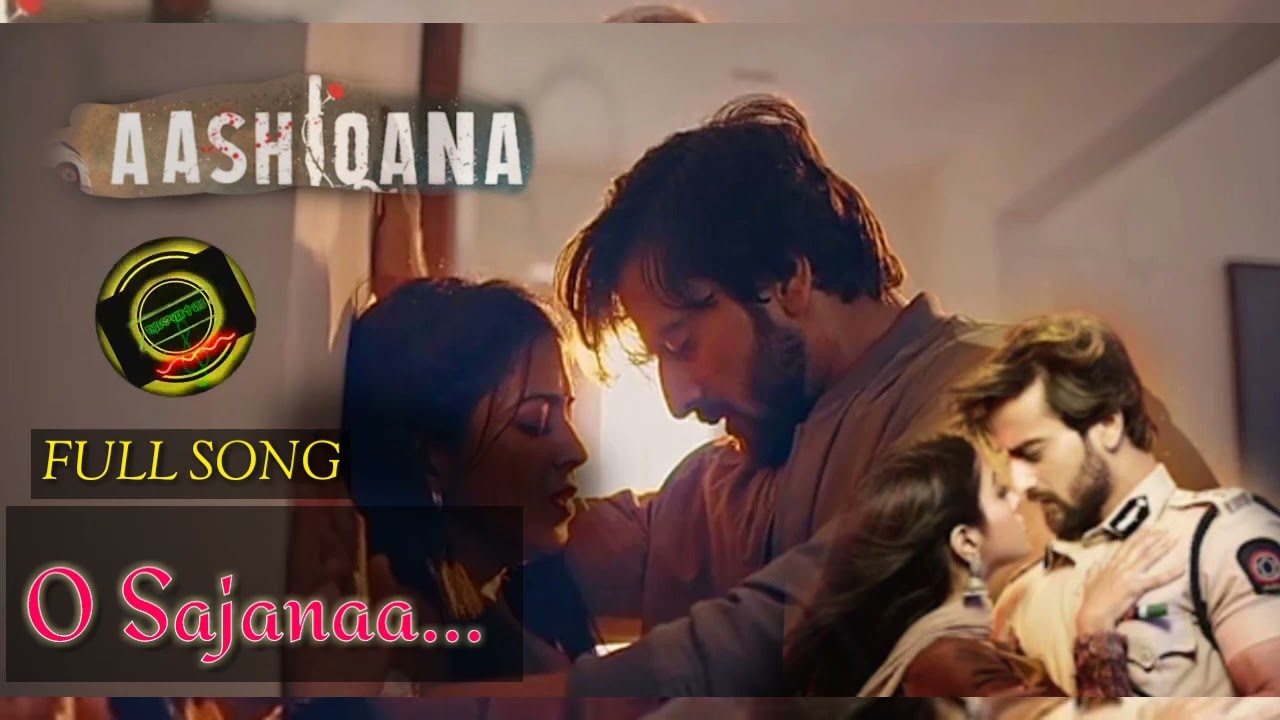 O Sajana (( Duet Version )) Full Song  || AASHIQANA