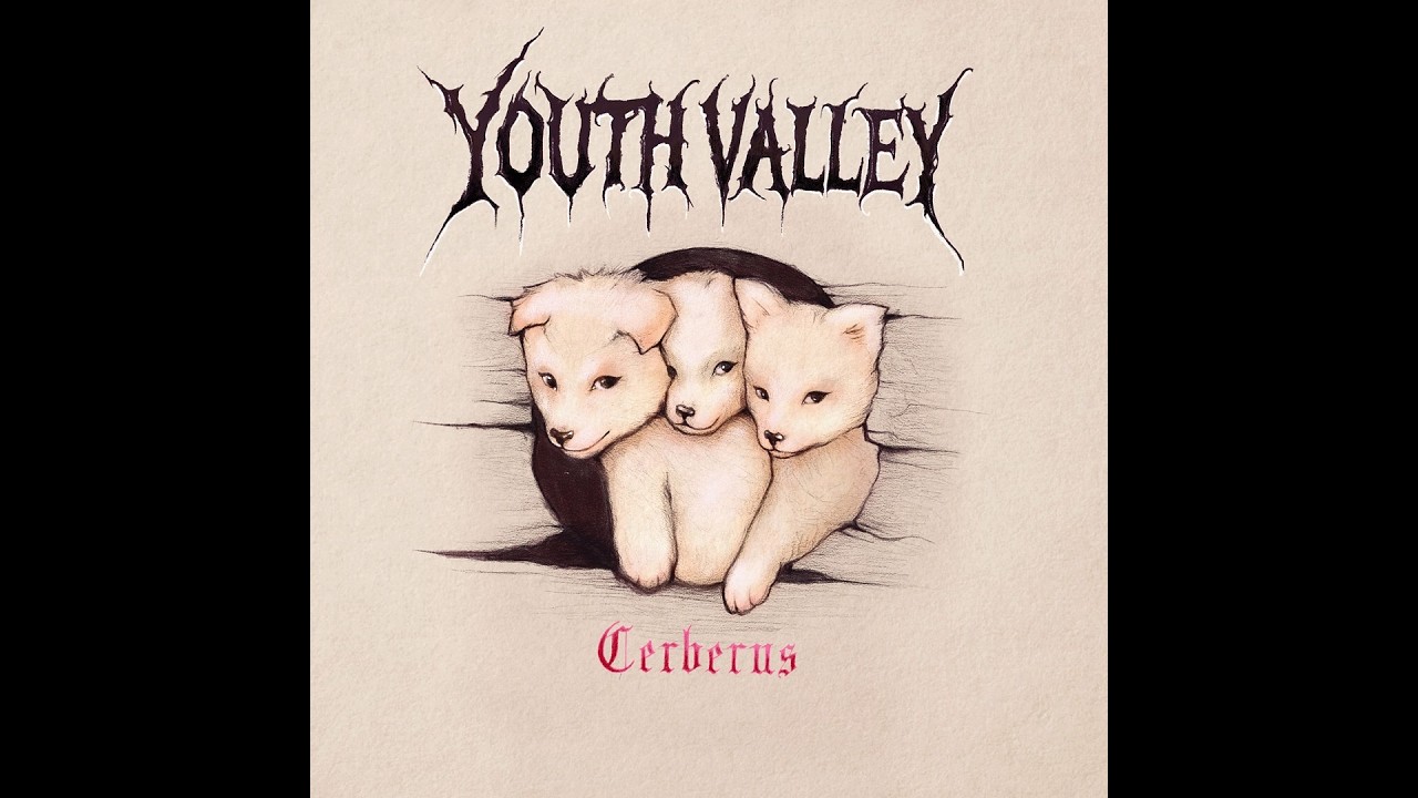 Youth Valley - Cerberus