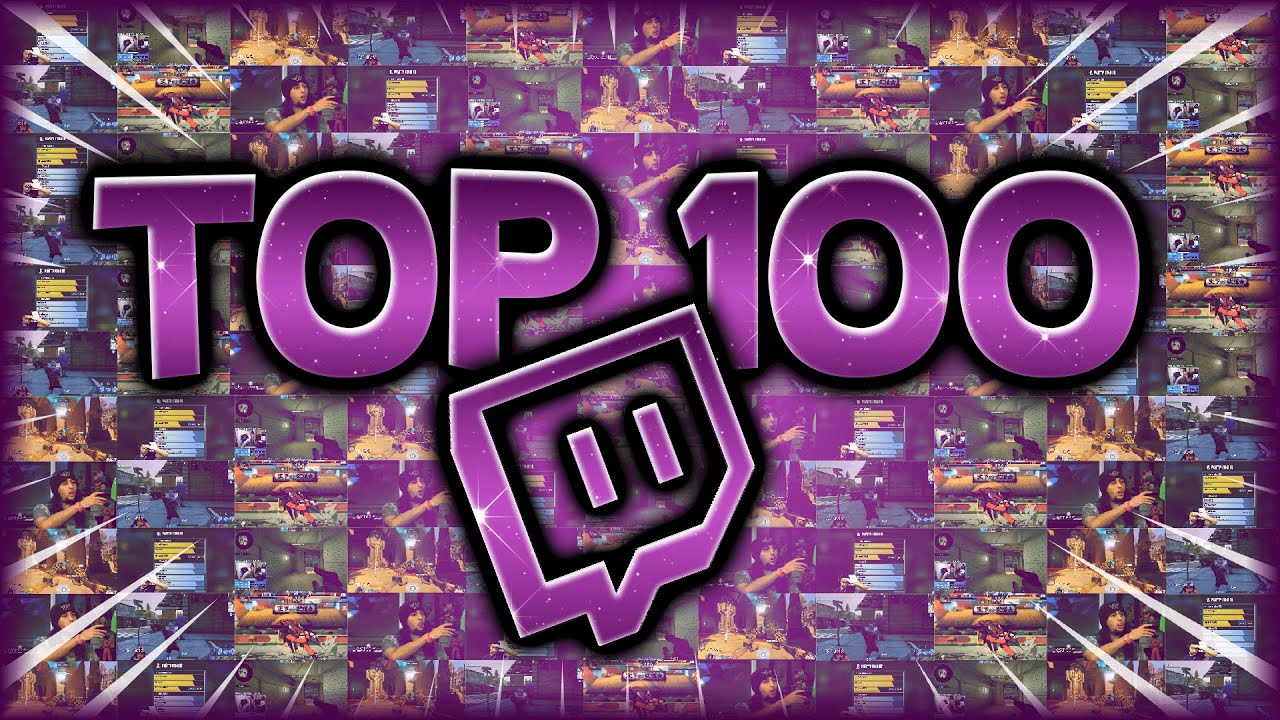 TOP 100 - LES CLIPS TWITCH FR LES PLUS VUS DE TOUS LES TEMPS