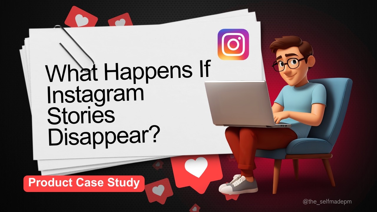 If Instagram Stories Disappeared | The Metric Most PMs Get Wrong