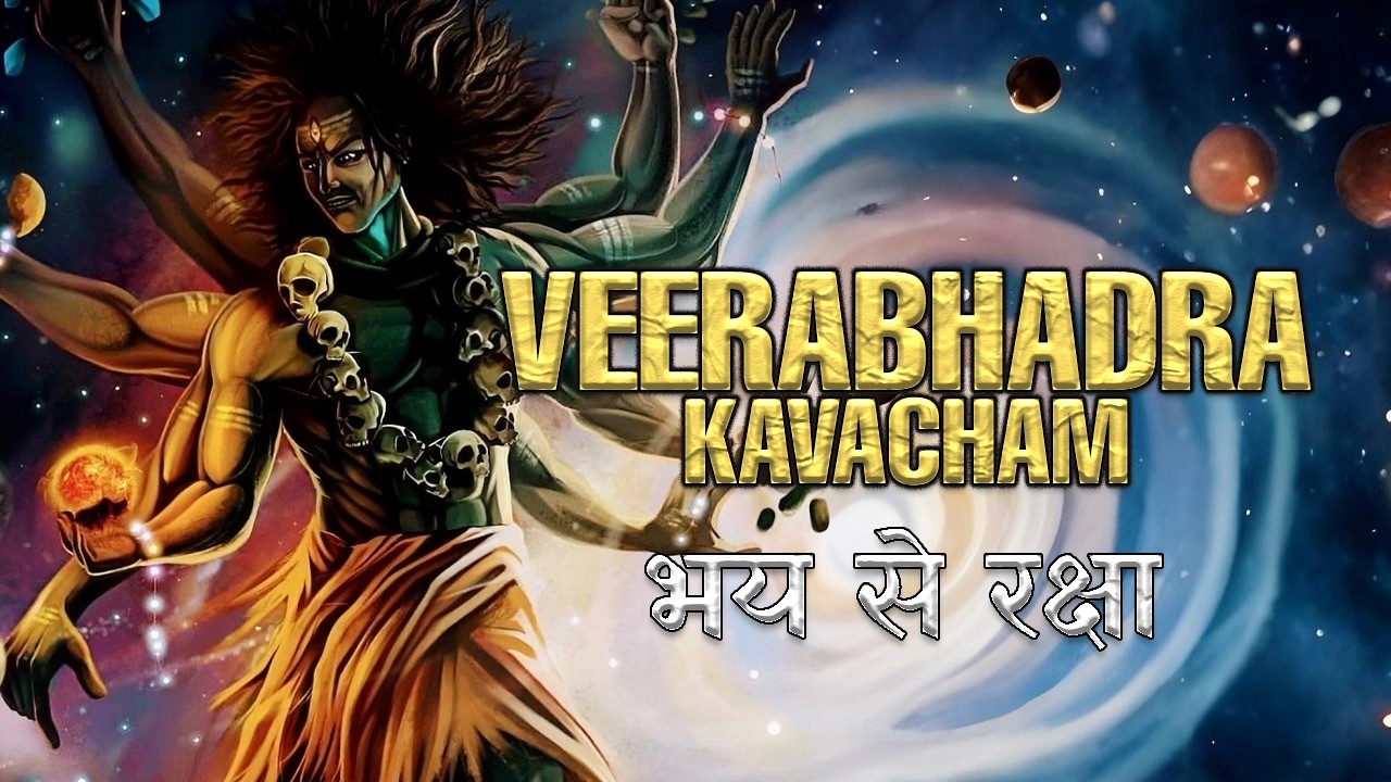Ancient Protection Mantra of Shiva’s Warrior | Shri Veerabhadra Kavacham