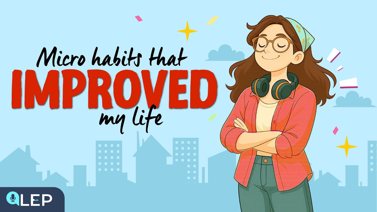 Slow English for Shadowing | Tiny Habits that Improve Your Life | Learn English Podcast