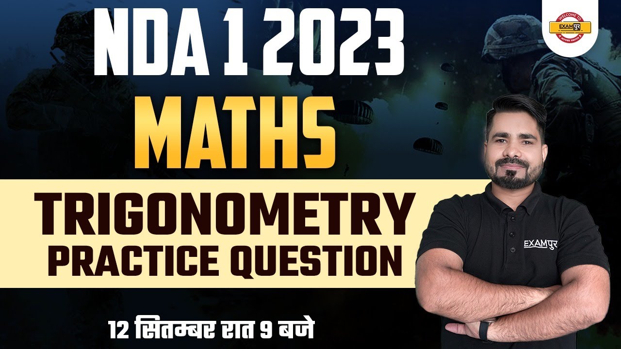 NDA 1 2023 | Math | Maths For NDA 1 2023 | NDA 2023 Math Trigonometry | By Tahir Sir