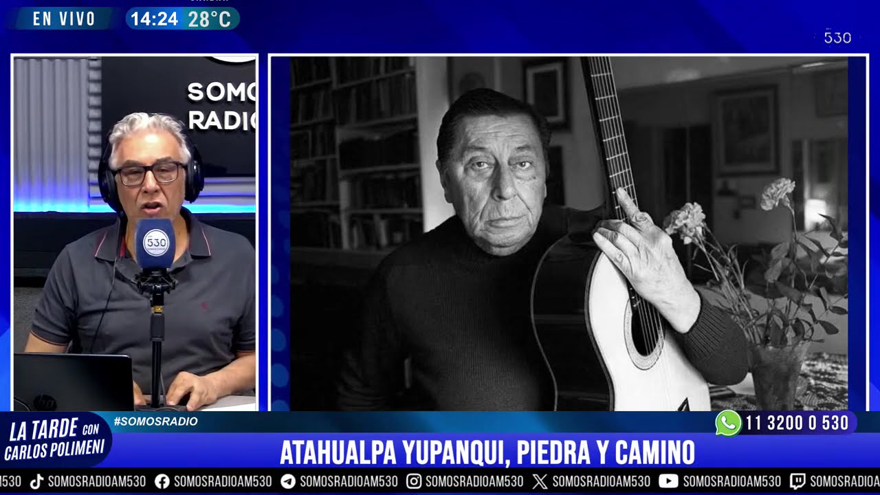 ATAHUALPA YUPANQUI, PIEDRA Y CAMINO | EL EDITORIAL DE CARLOS POLIMENI - AM 530