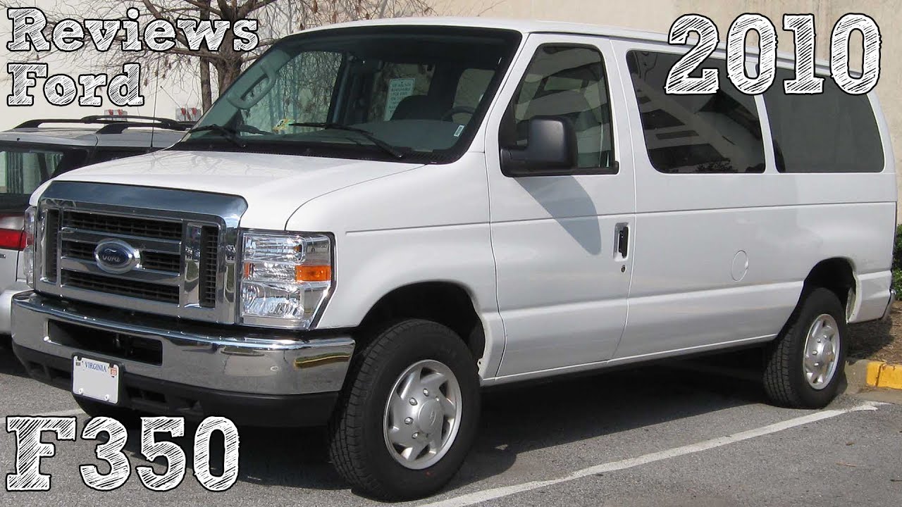 Reviews Ford E350 Super Duty 2010