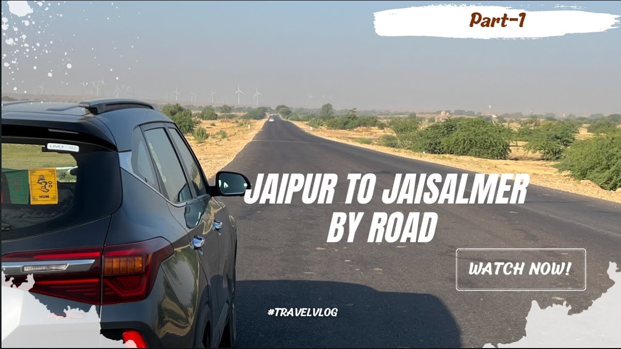 Jaipur to Jaisalmer by Road Via Ajmer-Jodhpur in Kia Seltos/Jaipur to Jaisalmer Road Trip/NH-8/NH125