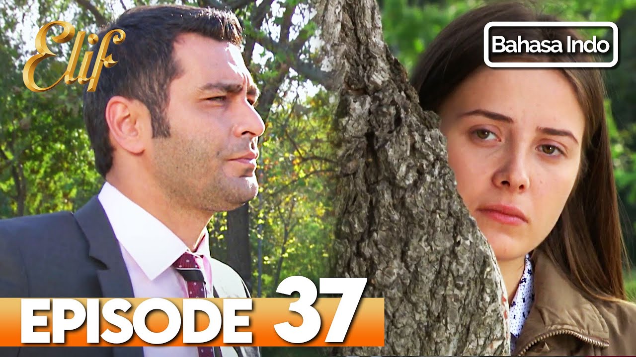 Elif Episode 37 | Indonesian Dubbed
