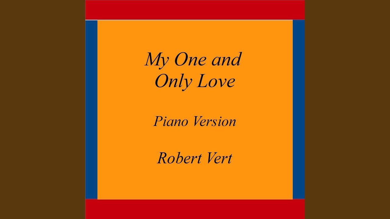 My One and Only Love (Piano Version)