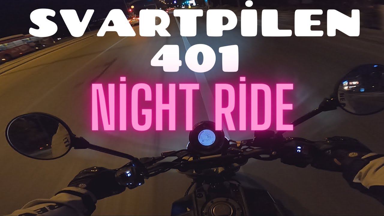 HUSQVARNA SVARTPİLEN 401 GECE SÜRÜŞÜ | QUİCKSHİFTER | SIKINTILAR