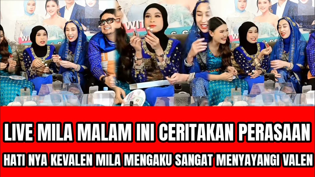 LIVE MILA CERITAKAN AWAL MULA JATUH CINTA PADA VALEN