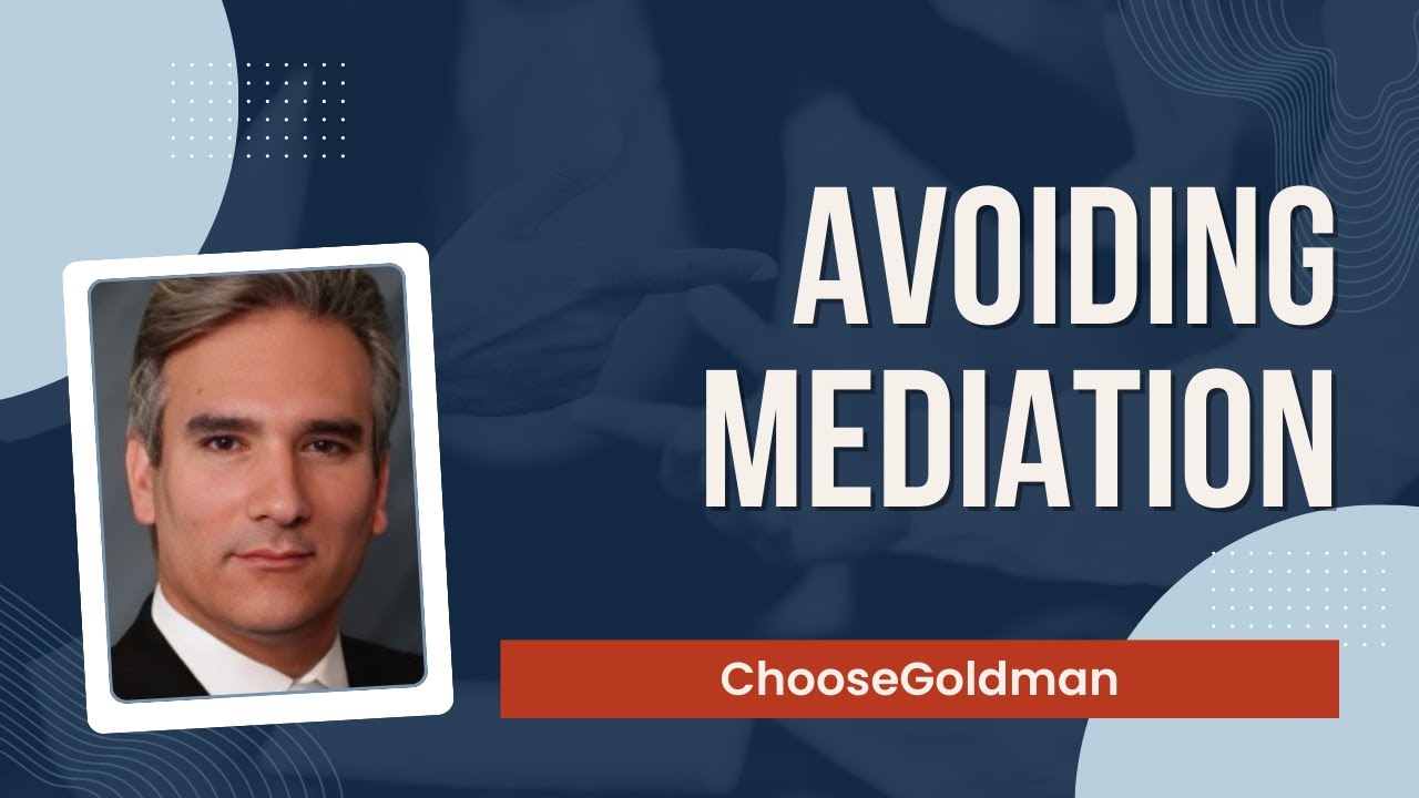 Can I [Avoid Mediation] - ChooseGoldman.com