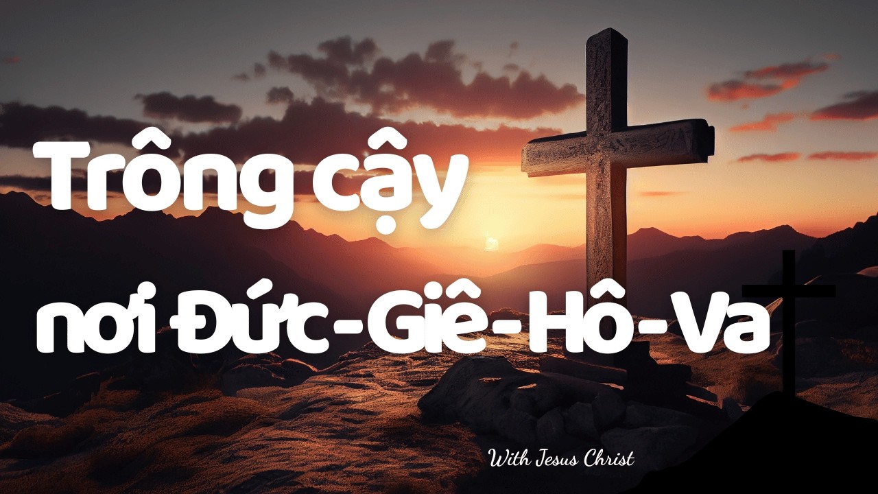 Trông cậy nơi Ngài | Kinh thánh mỗi ngày