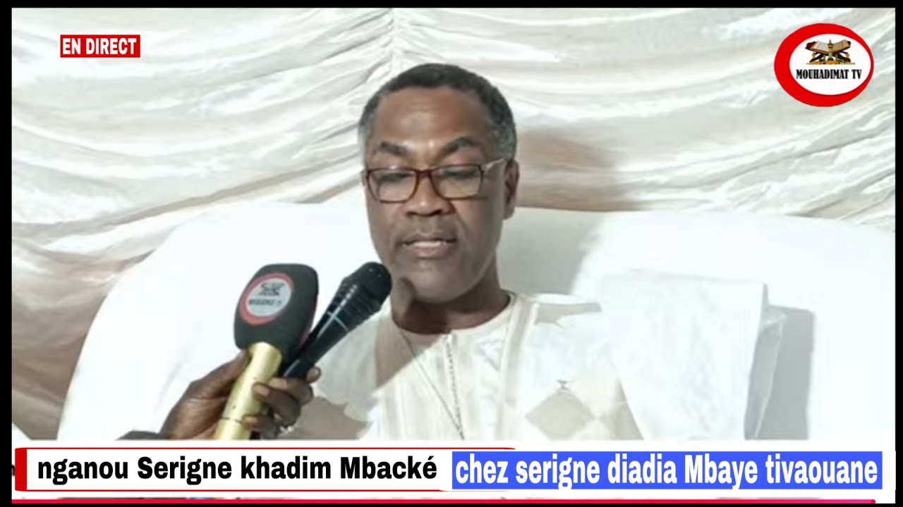 EN DIRECT nganou Serigne khadim mbacke à tivaouane chez serigne diadia Mbaye