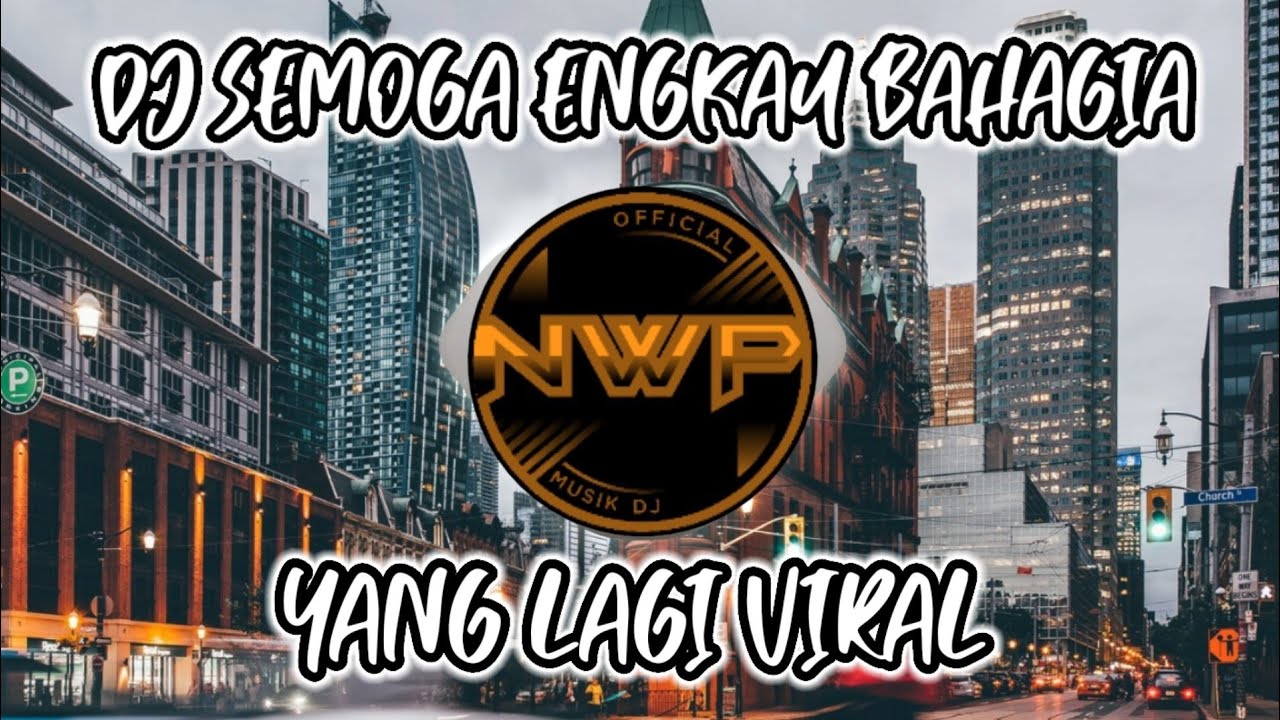 DJ SEMOGA ENGKAU BAHAGIA ZIELL FERDIAN❗DJ VIRAL TIK TOK TERBARU 2022