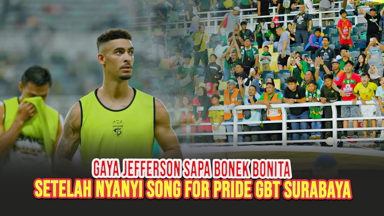 JUJUR MERINDING JEFFERSON SILVA PERTAMA GBT SURABAYA SAPA BONEK HINGGA MENYANYI SONG FOR PRIDE