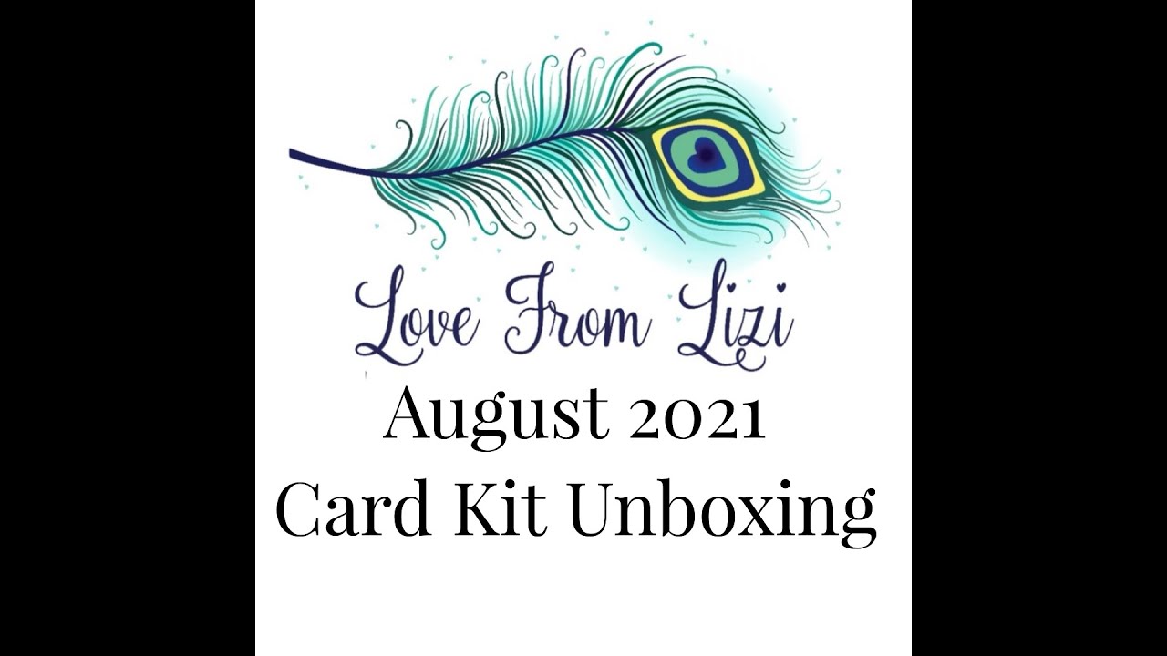 Love From Lizi August 21 Card Kit Unboxing