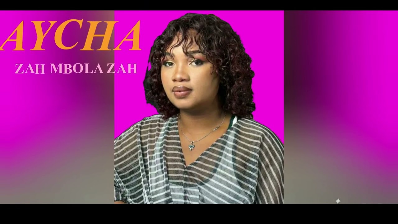 AYCHA-Zah mbola zah(Audio Officiel) Nouveauté 2026