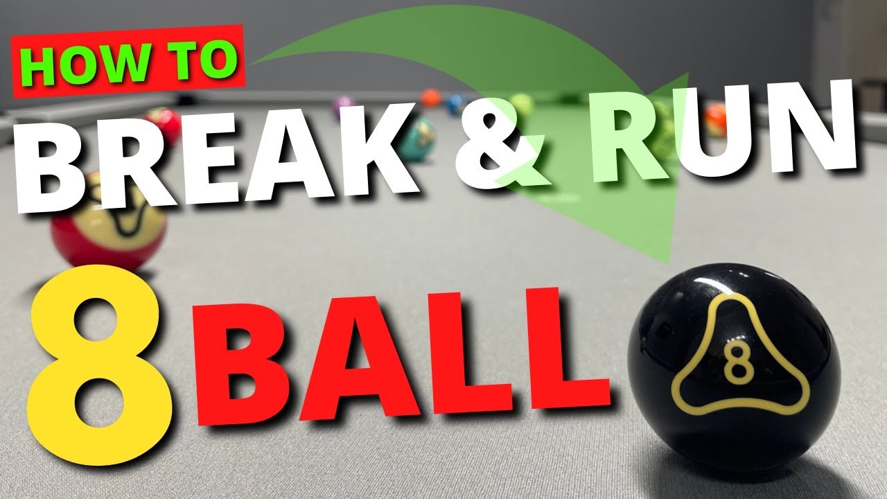BREAK & RUN LESSON  / SHOT BY SHOT GUIDE