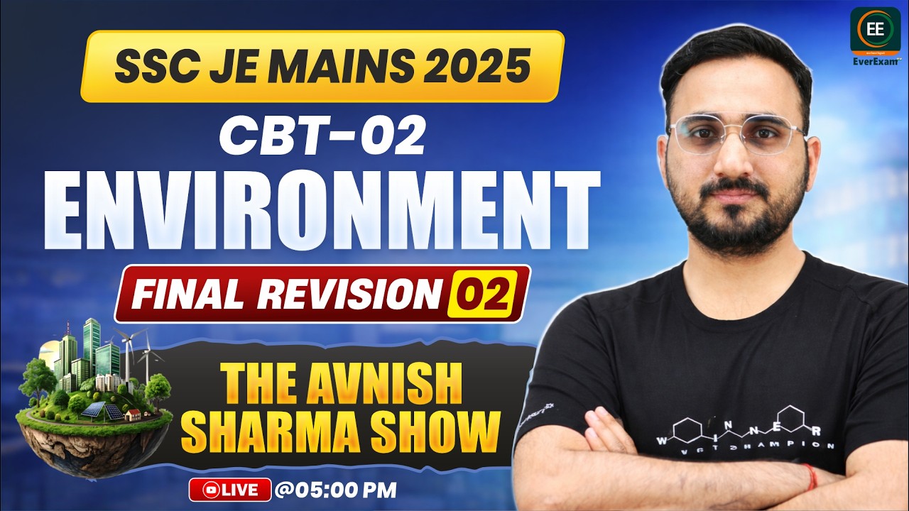 The Avnish Sharma Show | SSC JE 2025 CBT-02 | Environment Revision | Class-02 #EverExam