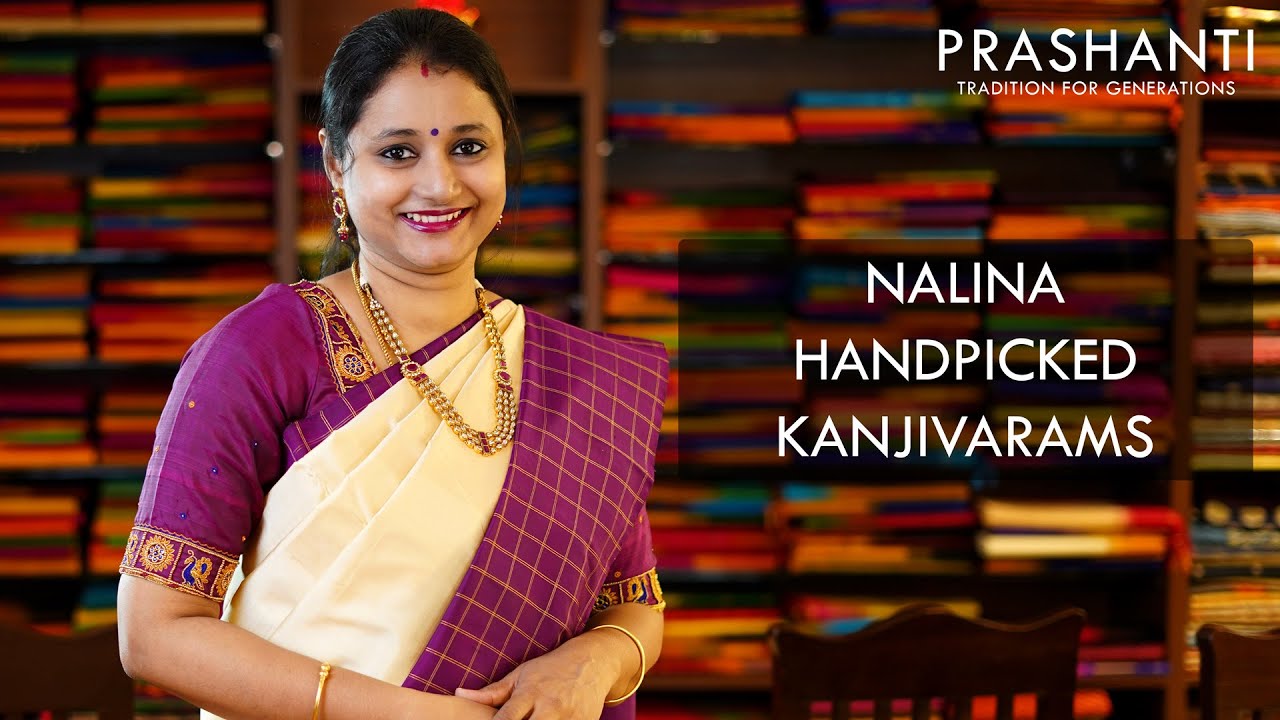 Nalina Handpicked Kanjivarams | 15 Sep 2020 | Prashanti