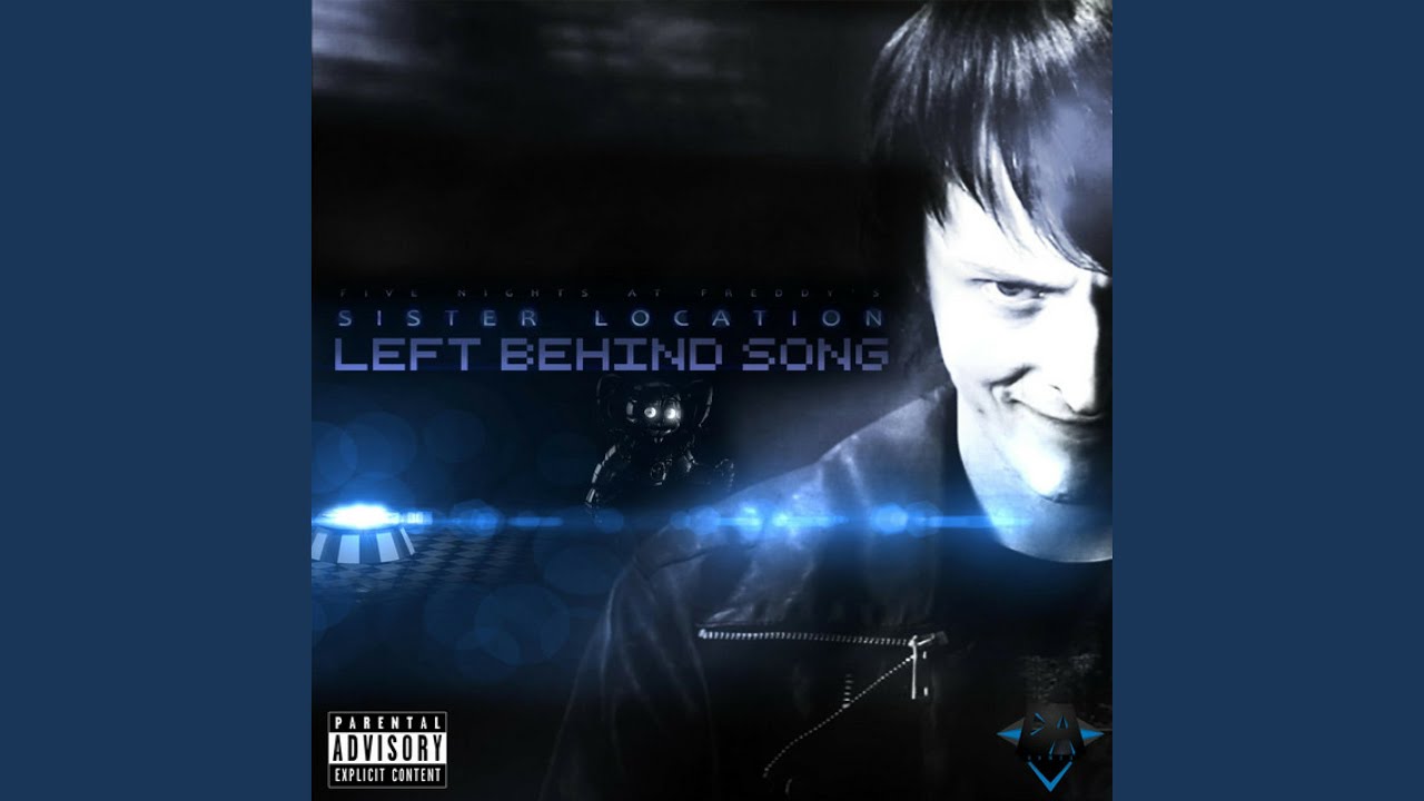 Left Behind (Sister Location Song)