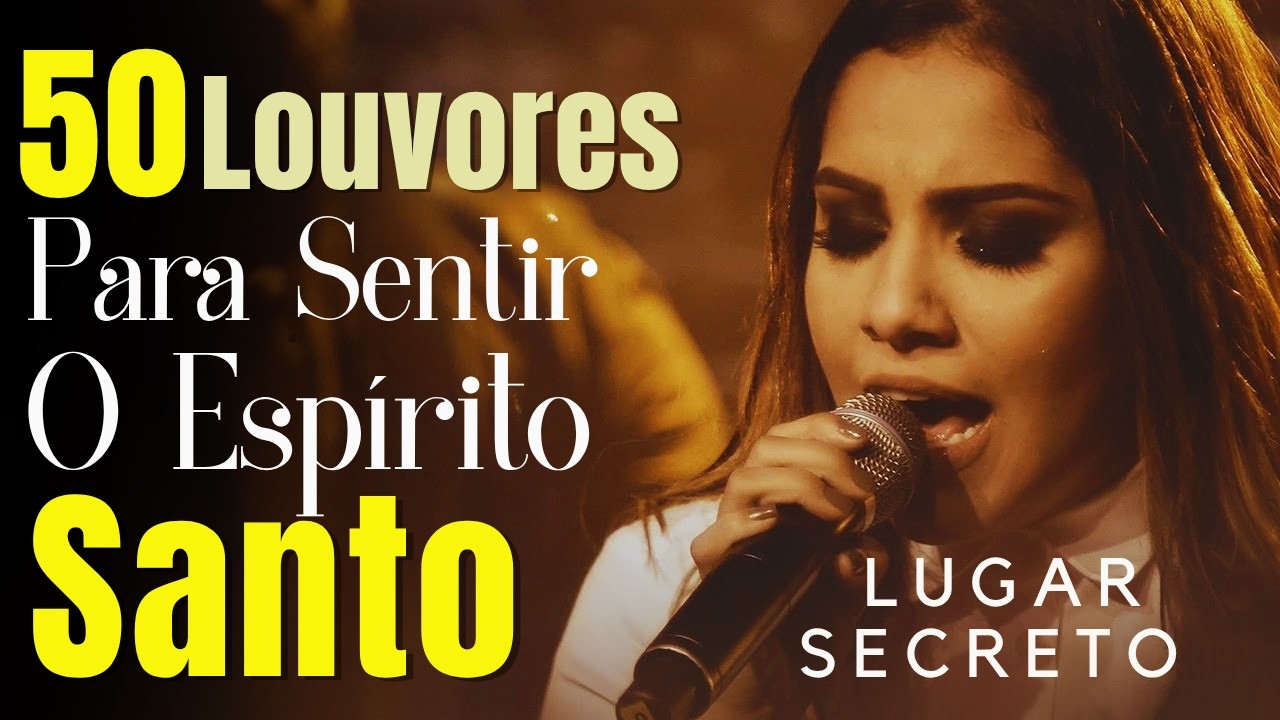M&uacute;sicas Gospel Mais Tocadas em 2026, Top 50 LouvoresPara SentirO Esp&iacute;ritoSanto, Louvores de Adora&ccedil;&atilde;o
