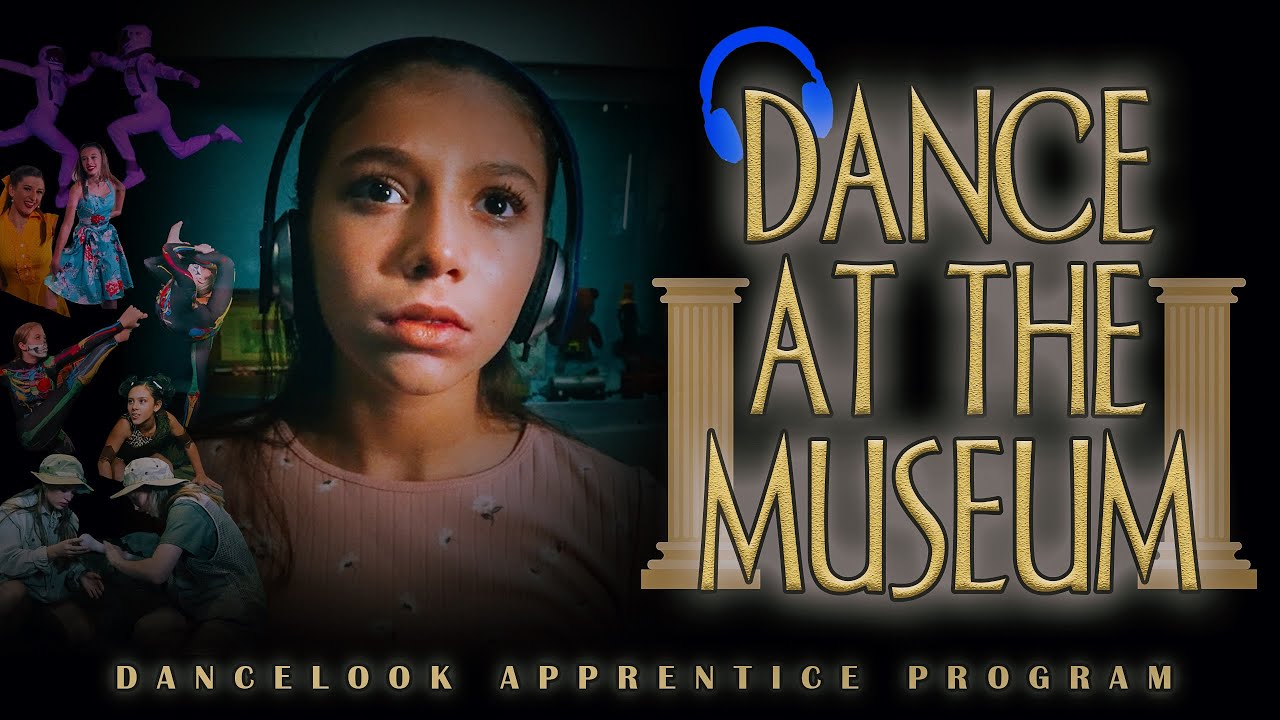 DANCE AT THE MUSEUM | Dancelook Apprentice Program | DANCELOOK
