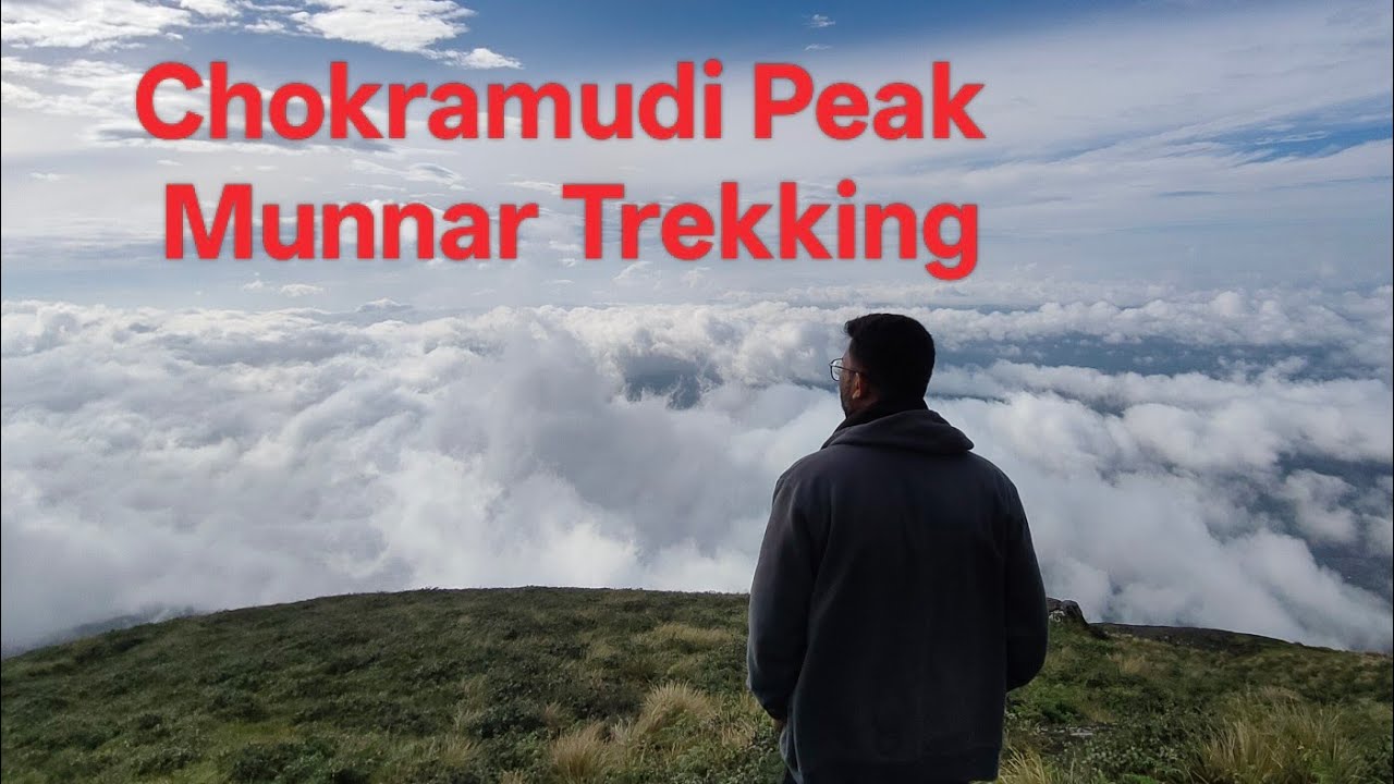 MUNNAR CHOKRAMUDI PEAK TREKKING