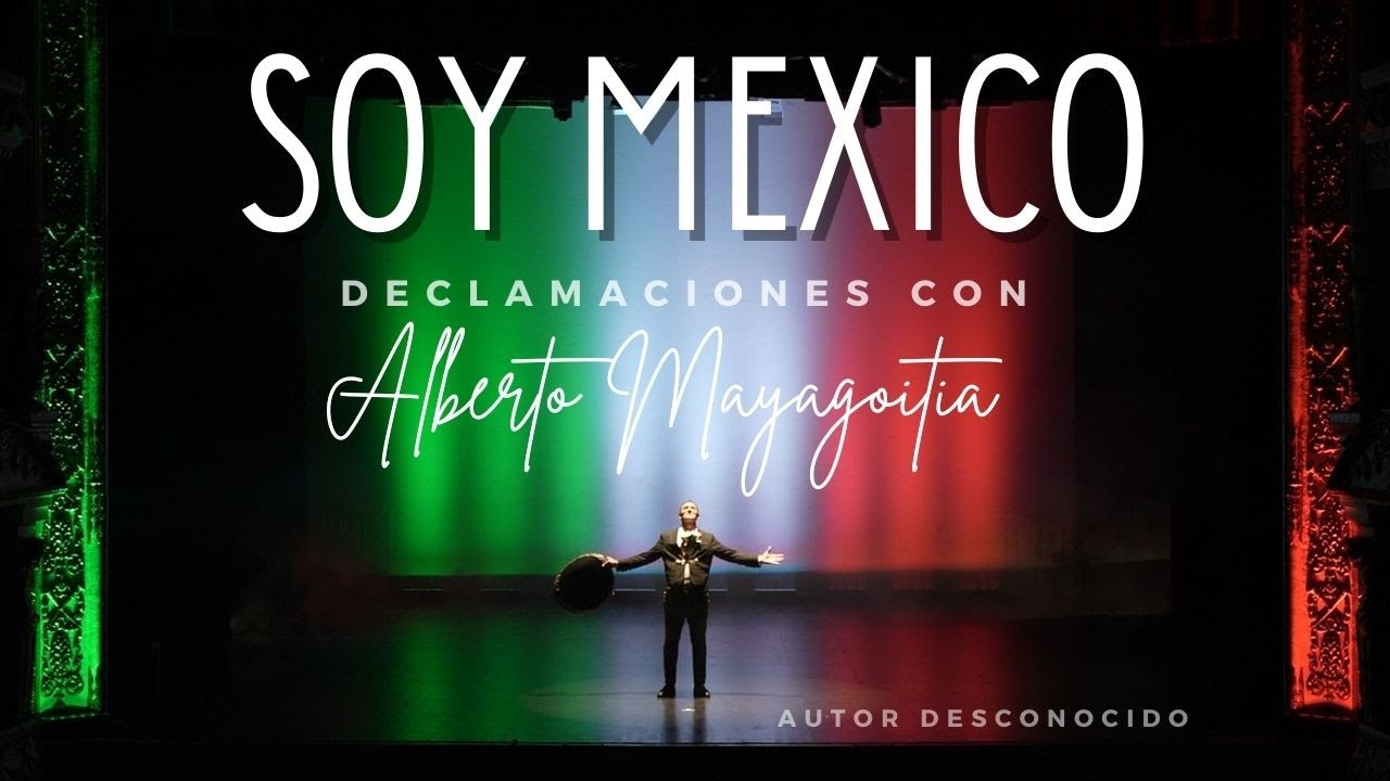 Soy México. Nueva version | Alberto Mayagoitia | Sin Publicidad