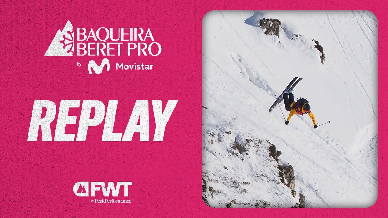 REPLAY I FWT 2025 Baqueira Beret Pro by Movistar I January 16-23